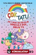 Çok Tatlı / En Yakın Arkadaşlar Sonsuza Dek Birlikte