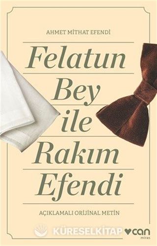 Felatun Bey ve Rakım Efendi (Açıklamalı Orijinal Metin)