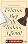 Felatun Bey ve Rakım Efendi (Açıklamalı Orijinal Metin)