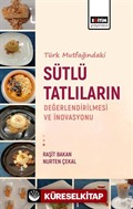 Türk Mutfağındaki Sütlü Tatlıların Değerlendirilmesi