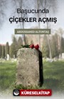 Başucunda Çiçekler Açmış