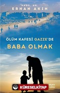 Ölüm Kafesi Gazze'de Baba Olmak