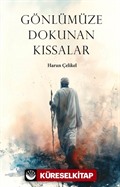 Gönlümüze Dokunan Kıssalar