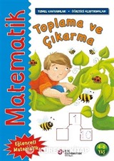 Matematik - Toplama ve Çıkarma (Temel Kavramlar, Öğretici Alıştırmalar)