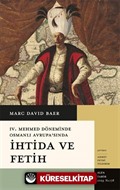 IV. Mehmet Döneminde Osmanlı Avrupa'sında İhtida Ve Fetih