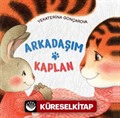 Arkadaşım Kaplan