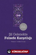 Şiî Gelenekte Felsefe Karşıtlığı