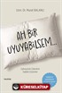 Ah Bir Uyuyabilsem