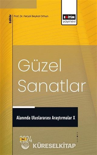 Güzel Sanatlar Alanında Uluslararası Araştırmalar X