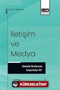 İletişim ve Medya Alanında Uluslararası Araştırmalar XIX