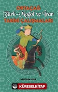 Ortaçağ Türk-Moğol ve İran Tarihi Çalışmaları