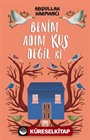 Benim Adım Kuş Değil ki