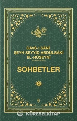 Gavsı Sani Şeyh Seyyid Abdülbaki El-Hüseyni (k.s.) Sohbetler 2