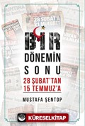 Bir Dönemin Sonu 28 Şubat'tan 15 Temmuz'a