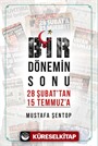 Bir Dönemin Sonu 28 Şubat'tan 15 Temmuz'a