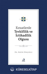 Kıraatlerde Tevkîfîlik ve İctihadîlik Olgusu