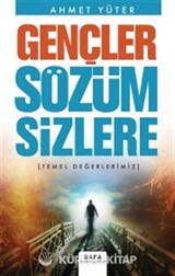 Gençler Sözüm Sizlere (Temel Değerlerimiz)