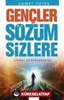 Gençler Sözüm Sizlere (Temel Değerlerimiz)