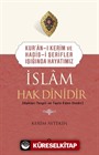 İslam Hak Dinidir