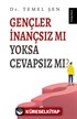 Gençler İnançsız mı Yoksa Cevapsız mı?