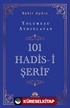 Yolumuzu Aydınlatan 101 Hadis-i Şerif