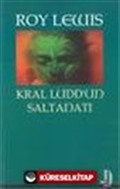 Kral Ludd'un Saltanatı