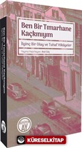 Ben Bir Tımarhane Kaçkınıyım