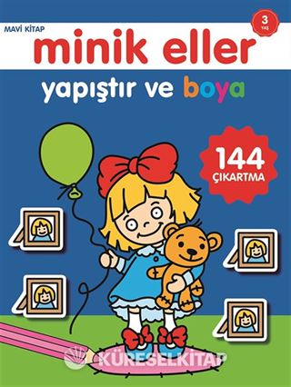 Yapıştır ve Boya / Minik Eller Mavi Kitap (3 Yaş)