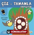 Çiz-Tamamla-Yapıştır / İşte Bizim Yuvamız