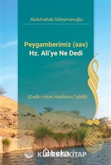 Peygamberimiz (sav) Hz. Ali'ye Ne Dedi
