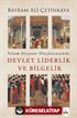 İslam Siyaset Düşüncesinde Devlet Liderlik ve Bilgelik