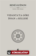 Vedanta'ya Göre İnsan ve Halleri