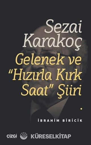 Sezai Karakoç Gelenek ve 'Hızırla Kırk Saat' Şiiri