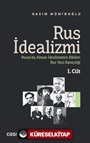 Rus İdealizmi 1. Cilt (Rusya'da Alman İdealizminin Etkileri, Rus Yeni-Kantçılığı)