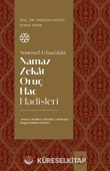 Sunenu'l-Erbaa'daki Namaz Zekat Oruç Hac Hadisleri