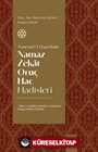 Sunenu'l-Erbaa'daki Namaz Zekat Oruç Hac Hadisleri