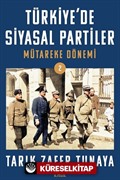 Türkiye'de Siyasal Partiler Cilt 2 / Mütareke Dönemi