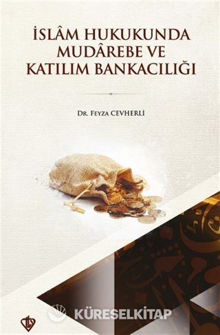 İslam Hukukunda Mudarebe ve Katılım Bankacılığındaki Yeri