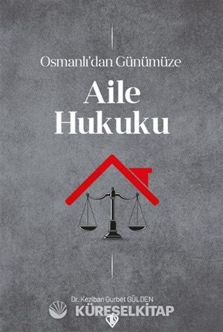Osmanlı'dan Günümüze Aile Hukuku