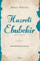 Hazreti Ebubekir / Hidayet Yıldızları