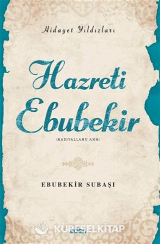 Hazreti Ebubekir / Hidayet Yıldızları