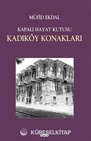 Kapalı Hayat Kutusu Kadıköy Konakları