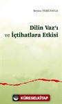 Dilin Vaz'ı ve İçtihatlara Etkisi