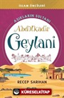 Aşıkların Sultanı Abdülkadir Geylani