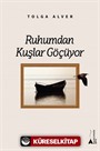 Ruhumdan Kuşlar Göçüyor