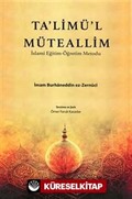 Talimül Müteallim / İslami Eğitim - Öğretim Metodu (Sadece Türkçe Açıklamalı)