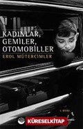 Kadınlar, Gemiler, Otomobiller