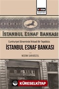 Cumhuriyet Döneminde İktisadi Bir Teşebbüs: İstanbul Esnaf Bankası