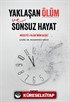 Yaklaşan Ölüm ve Sonsuz Hayat