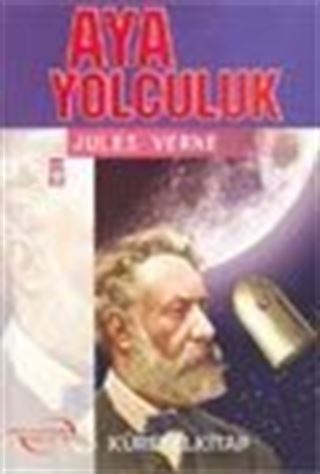 Aya Yolculuk / İlk Gençlik Klasikleri